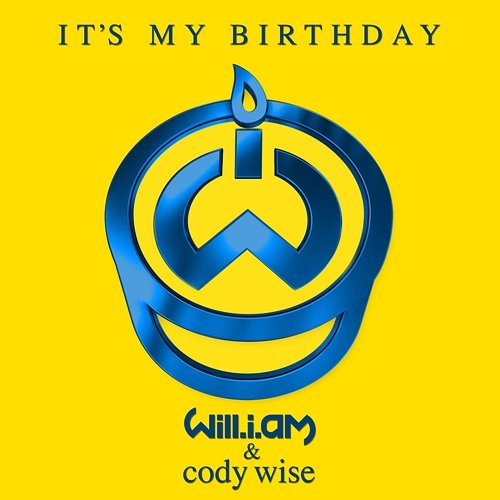 It’s My Birthday Will.I.Am feat. Cody Wise