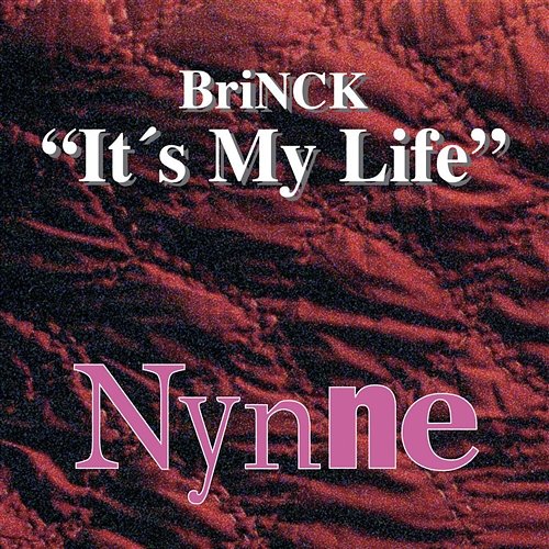 It's My Life Brinck