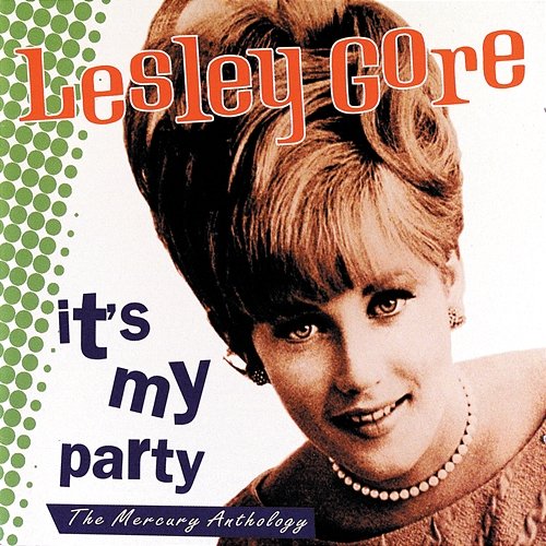 It's My Party: The Mercury Anthology Lesley Gore