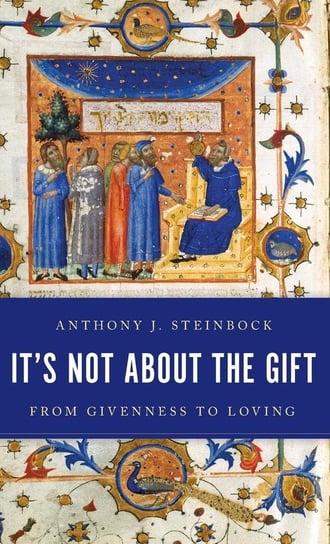 It's Not About the Gift Steinbock Anthony J.