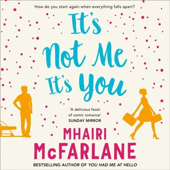 It's Not Me, It's You McFarlane Mhairi
