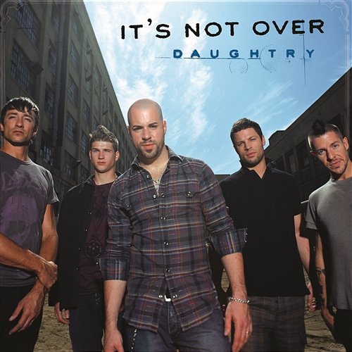 It's Not Over Daughtry