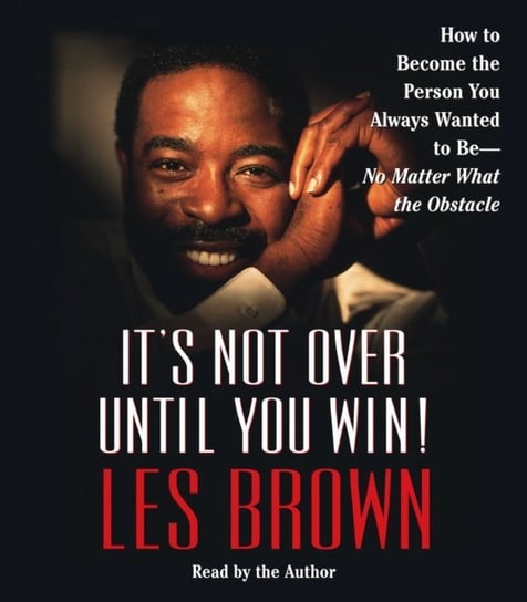 It's Not Over Until You Win Brown Les
