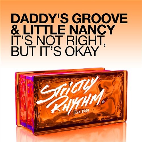 It's Not Right, but It's Okay Daddy's Groove & Little Nancy