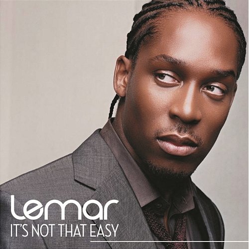 It's Not That Easy Lemar
