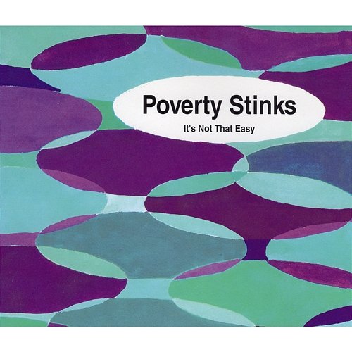 It's Not That Easy Poverty Stinks