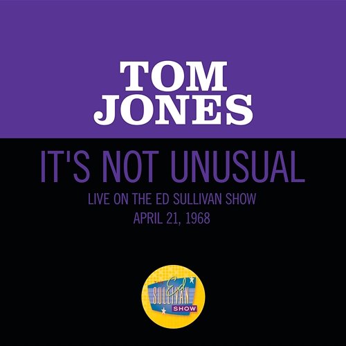 It's Not Unusual Tom Jones
