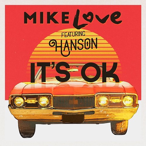 It's OK Mike Love feat. Hanson