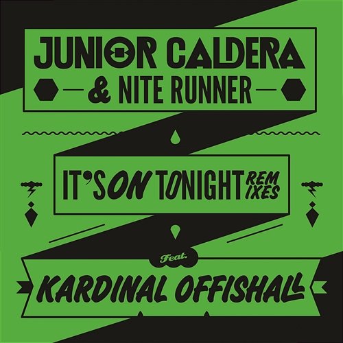 It' S On Tonight Junior Caldera and Nite Runner feat. Kardinal Offishall