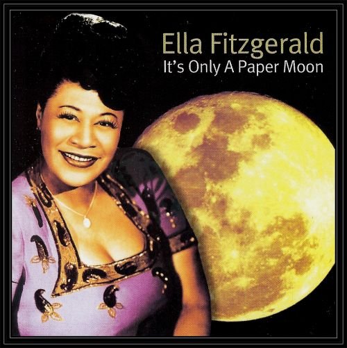 It's Only A Paper Moon Fitzgerald Ella