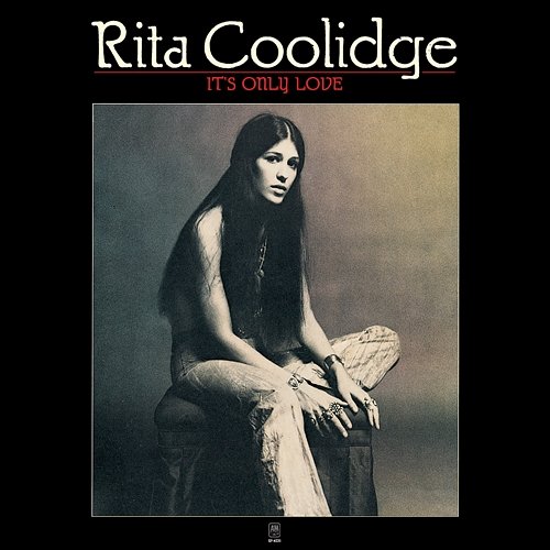 It's Only Love Rita Coolidge