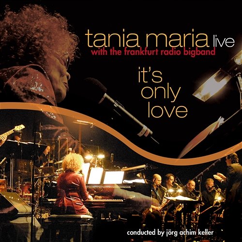 It's Only Love Tania Maria & Hr Bigband