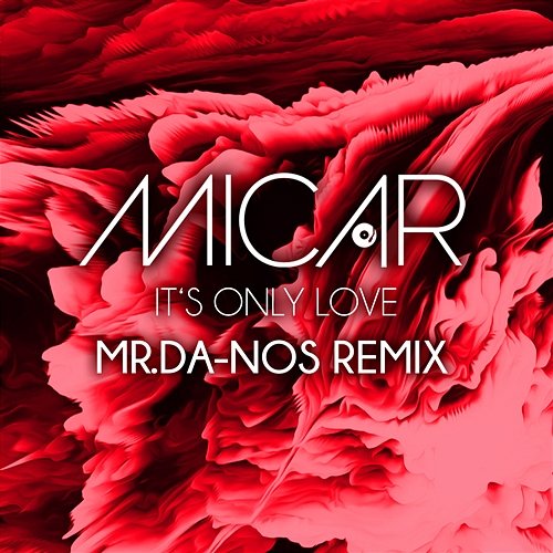 It's Only Love Micar