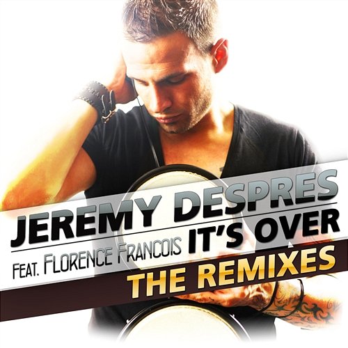 It's Over Jeremy Despres feat. Florencce Francois