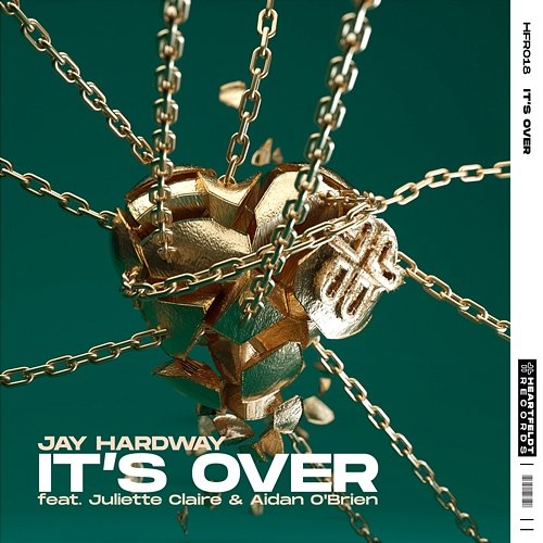 It's Over Jay Hardway feat. Aidan O'Brien, Juliette Claire