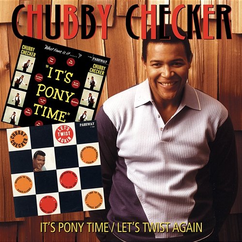 It's Pony Time/Let's Twist Again Chubby Checker
