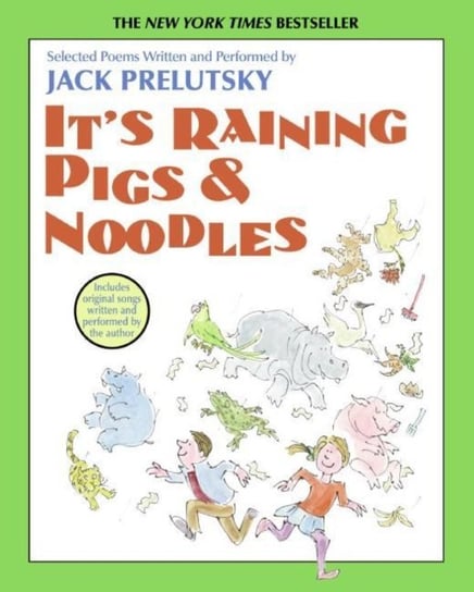 It's Raining Pigs and Noodles Prelutsky Jack