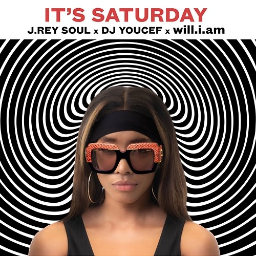 It's Saturday J. Rey Soul, DJ Youcef, will.i.am