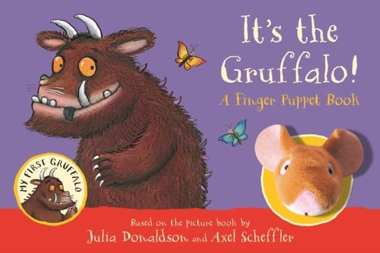 It's the Gruffalo! A Finger Puppet Book Donaldson Julia