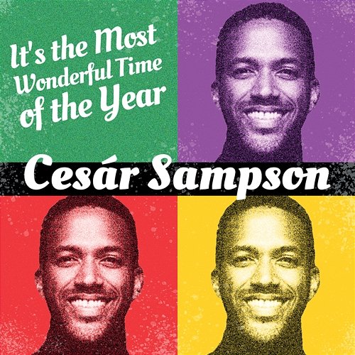 It's The Most Wonderful Time Of The Year Cesár Sampson