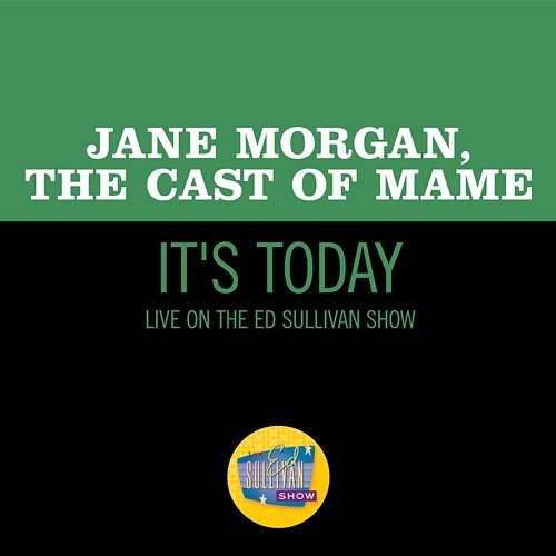 It's Today Jane Morgan, The Cast Of Mame