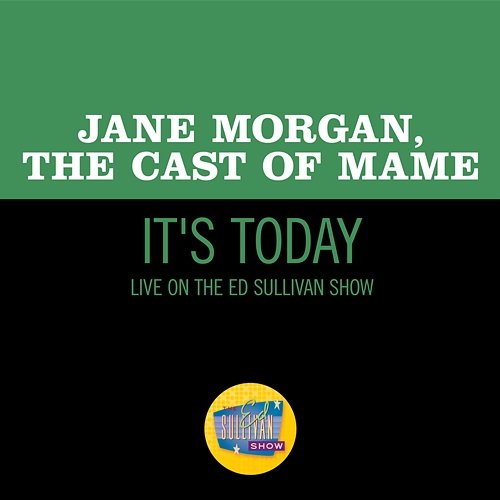 It's Today The Cast Of Mame, Jane Morgan