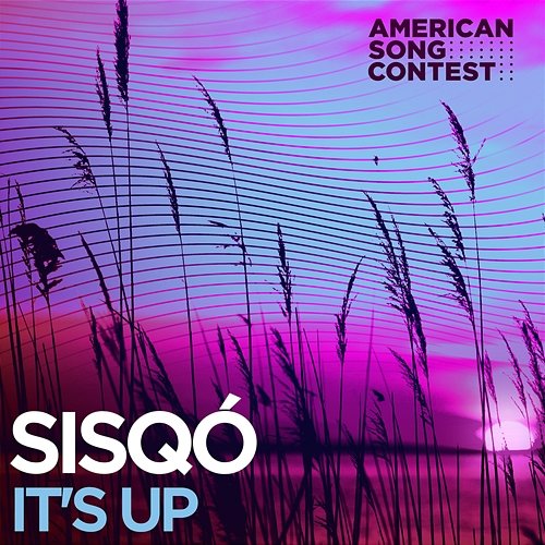 It’s Up (From “American Song Contest”) Sisqo