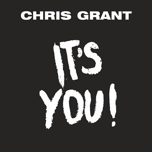 It's You Chris Grant