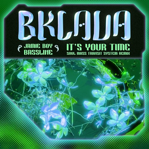 It's Your Time Jamie Boy Bassline, Bklava