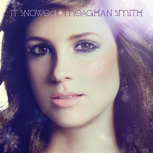 It Snowed Meaghan Smith