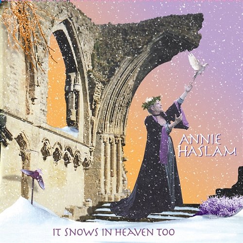 It Snows In Heaven Too annie Haslam