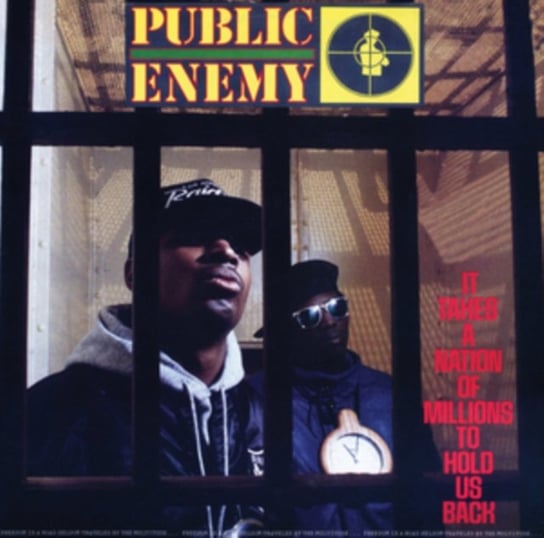 It Takes A Nation Of Millions to Hold Us Back Public Enemy