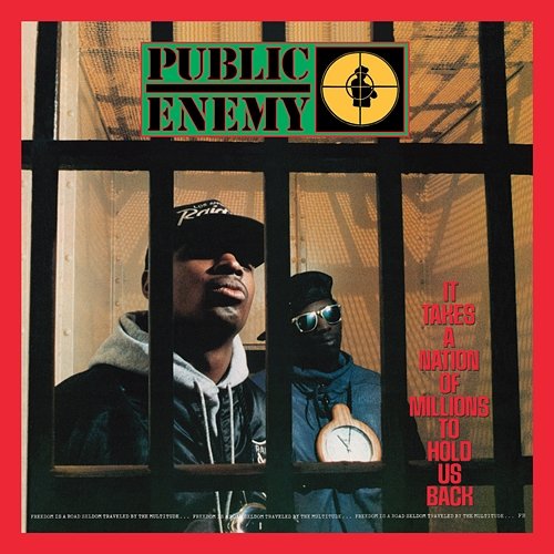 It Takes A Nation Of Millions To Hold Us Back Public Enemy