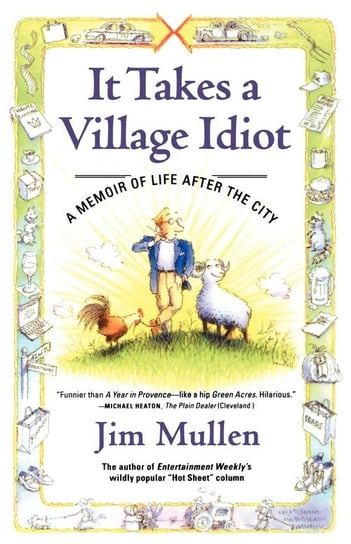 It Takes a Village Idiot Mullen Jim