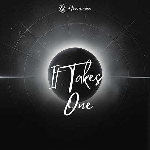 It Takes One DJ Hermman