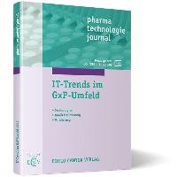 IT-Trends im GxP-Umfeld Gebhardt J., Greene J., Guttzeit M., Herrmann O., Muller S., Munch S.