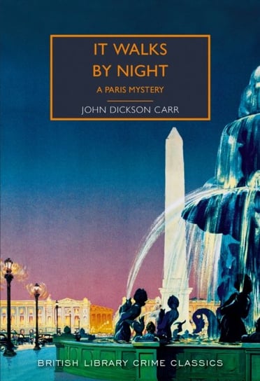 It Walks by Night: A Paris Mystery Dickson Carr John