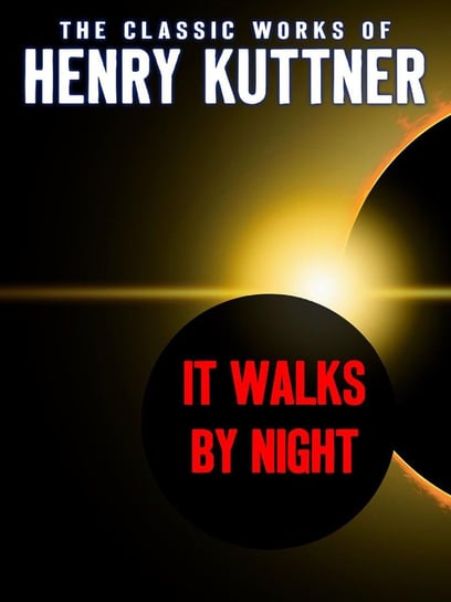 It Walks By Night Henry Kuttner