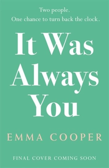 It Was Always You: a page-turning and uplifting love story you will never forget Cooper Emma