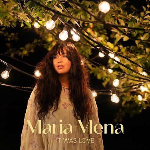 It Was Love Maria Mena
