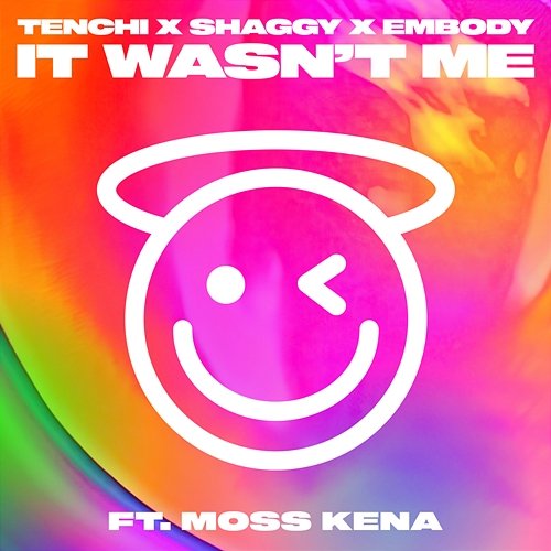 It Wasn't Me Tenchi, Shaggy, Embody feat. Moss Kena