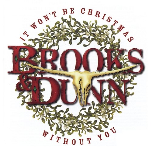 It Won't Be Christmas Without You Brooks & Dunn
