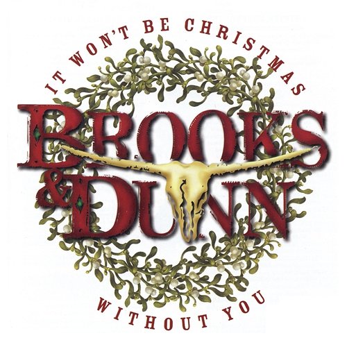 It Won't Be Christmas Without You (Deluxe Version) Brooks & Dunn