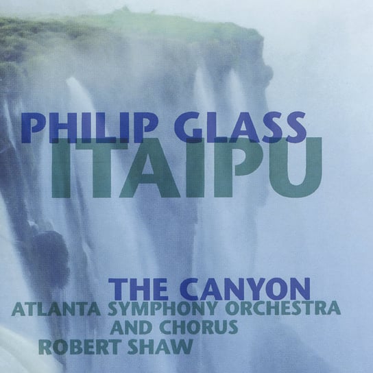 Itaipu - The Canyon (Remastered) Glass Philip