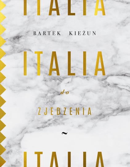 Italia do zjedzenia Kieżun Bartek