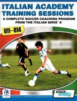 Italian Academy Training Sessions for U11-U14 - A Complete Soccer Coaching Program Mazzantini Mirko, Bombardieri Simone