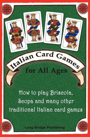 Italian Card Games for All Ages Long Bridge Publishing