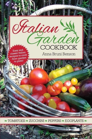 Italian Garden Cookbook Benson Anna Bruni