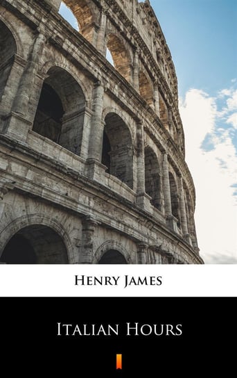 Italian Hours James Henry