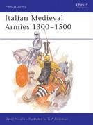 Italian Mediaeval Armies, 1300-1500 Nicolle David